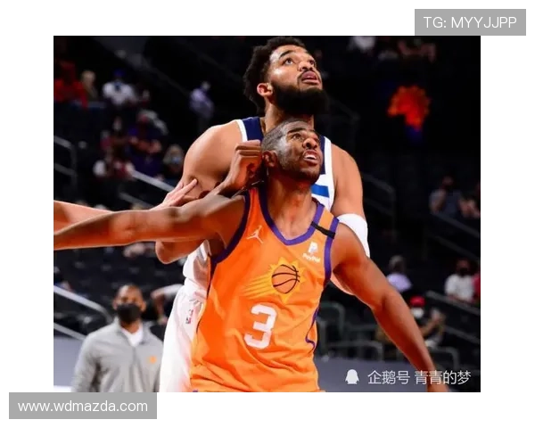 唐斯称首节后球队迅速调整防守到位全队齐心助力稳住比赛走势